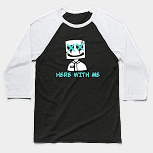 Here With Me Baseball T-Shirt